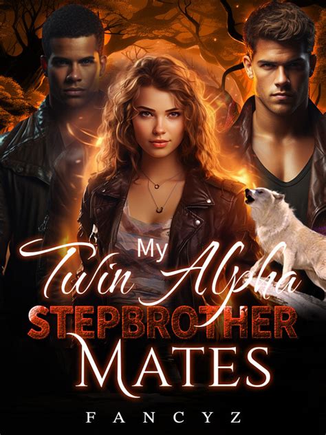 What happens when they meet and find out their mates. . My twin alpha mates novel
